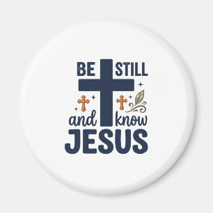 Wees stil en ken Jezus Christelijke typografie shi Magneet