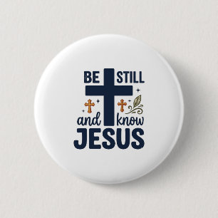 Wees stil en ken Jezus Christelijke typografie shi Ronde Button 5,7 Cm
