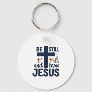 Wees stil en ken Jezus Christelijke typografie shi Sleutelhanger