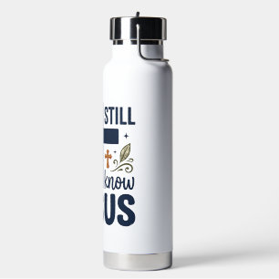 Wees Stil en Ken Jezus Christelijke Typografie T-s Waterfles