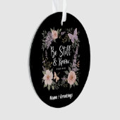 Wees stil en ken Love Faith Christelijk Design Ornament (voorkant)