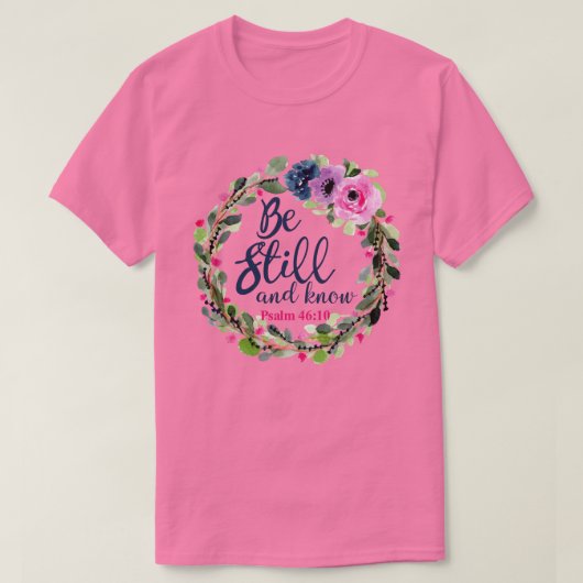 Wees stil en ken Pink Floral Bible Verse Unisex T-shirt (Design voorkant)