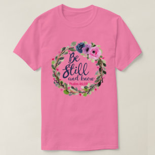 Wees stil en ken roze bijbel Verse Unisex T-shirt