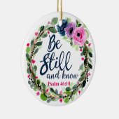 Wees stil en ken roze bijbelse bijbel keramisch ornament (Rechts)