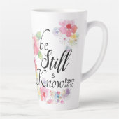 Wees stil en weet Bijbelvers 46:10 Latte Mok (Rechts)