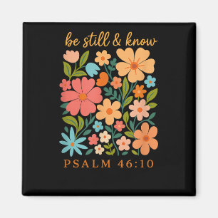 Wees Stil En Weet Bloemig Psalm 46 10 Vers Magneet