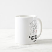 Wees stil en weet dat ik Christelijk ben Koffiemok (Voorkant rechts)