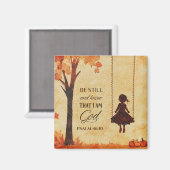 Wees stil en weet dat ik God ben Bijbelvers Psalm  Magneet (Voorkant / Achterkant)