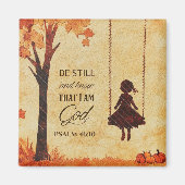 Wees stil en weet dat ik God ben Bijbelvers Psalm  Magneet (Voorkant)