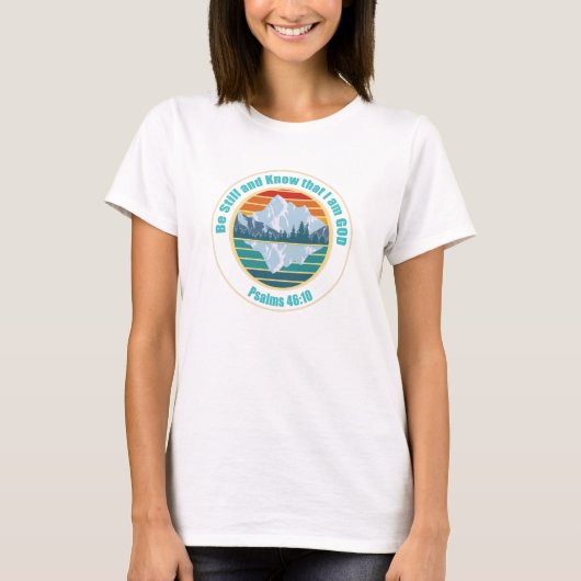 Wees stil en weet dat ik God ben Bijbelvers T-shirt (Voorkant)