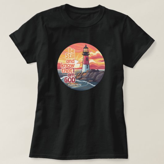 Wees stil en weet dat ik God ben Bijbelvers T-shirt (Design voorkant)