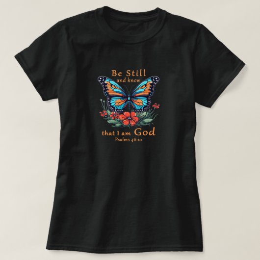 Wees stil en weet dat ik God ben Bijbelvers T-shirt (Design voorkant)