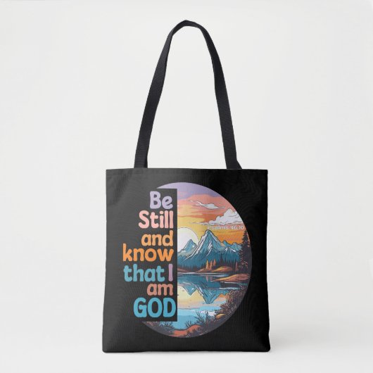 Wees stil en weet dat ik God ben Bijbelvers Tote Bag (Voorkant)