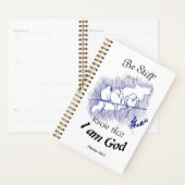 Wees stil en weet dat ik God ben! Planner (Display)