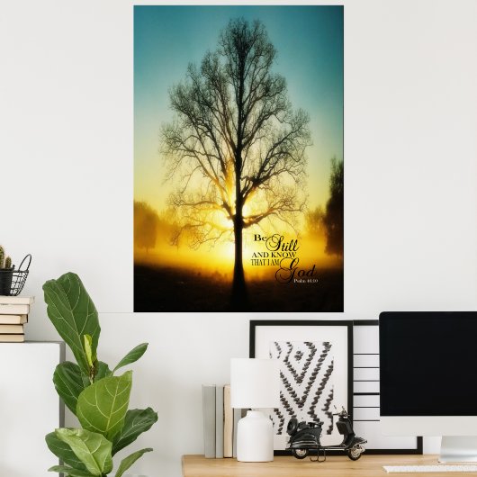 Wees stil en weet dat ik God ben Poster (Thuiskantoor)