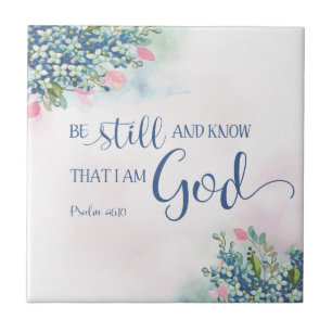 Wees stil en weet dat ik God ben, PS 46:10 Tegeltje