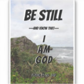 Wees stil en weet dat ik God ben Psalm 46:10 Bijbe Sticker (Voorkant)