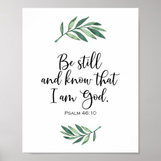 Wees stil en weet dat ik God ben - Psalm 46:10 Poster