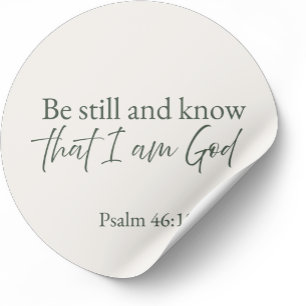 Wees stil en weet dat ik God ben Psalm 46:10 Ronde Sticker