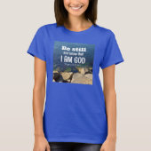 Wees stil en weet dat ik God ben Rustige blauwe oc T-shirt (Voorkant)