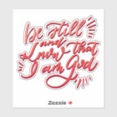 Wees stil en weet dat ik God ben Sticker (Vel)