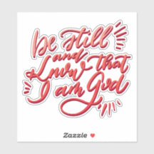 Wees stil en weet dat ik God ben