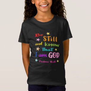 Wees stil en weet dat ik God Bijbelse Verse ben T-shirt