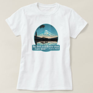 Wees stil en weet dat ik God Bijbelse Verse ben T-shirt