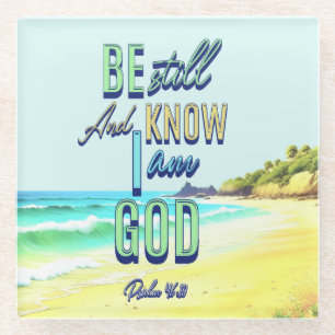 Wees stil en weet dat ik God Psalm 46:10 Glazen Onderzetter