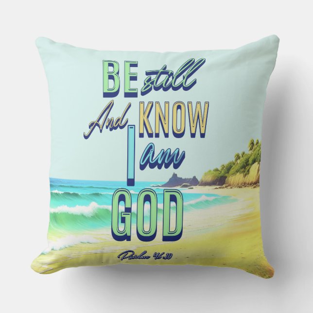Wees stil en weet dat ik God Psalm 46:10 Kussen (Voorkant)