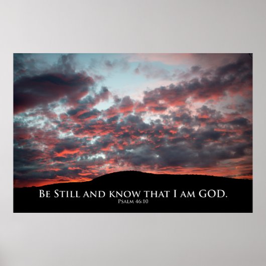 Wees stil, en weet dat ik goed ben. Psalm 46:10 Poster (Voorkant)