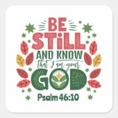 Wees stil en weet dat ik uw God ben Vierkante Sticker (Voorkant)