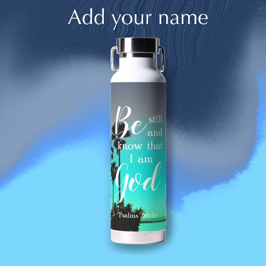 Wees stil en weet | Modern Sarasota Gepersonalisee Waterfles