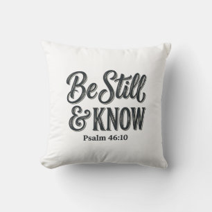Wees Stil En Weet Psalm 46_10 Christelijk T-shirt Kussen