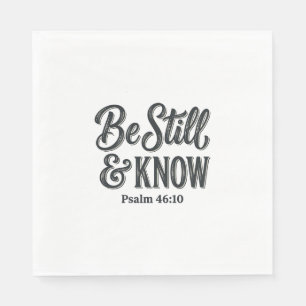 Wees Stil En Weet Psalm 46_10 Christelijk T-shirt Servet