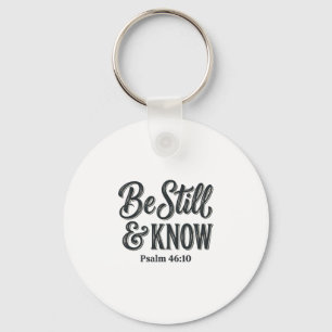 Wees Stil En Weet Psalm 46_10 Christelijk T-shirt Sleutelhanger