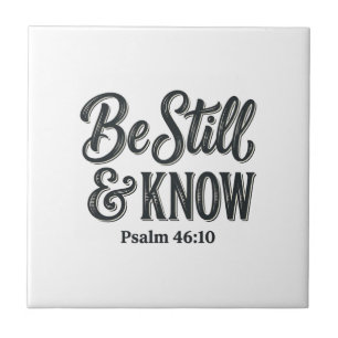 Wees Stil En Weet Psalm 46_10 Christelijk T-shirt Tegeltje