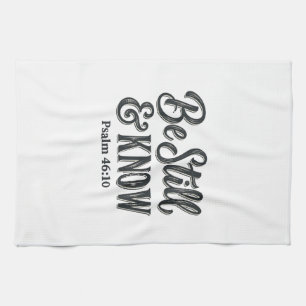 Wees stil en weet Psalm 46_10 Christelijk T-shirt  Theedoek