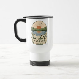 Wees stil en weet Psalm 46:10 Christelijke natuur  Reisbeker
