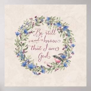 Wees stil en weet - Psalm 46:10 Poster