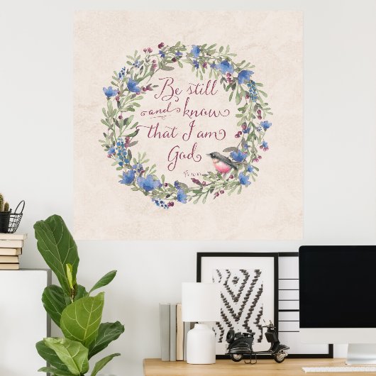 Wees stil en weet - Psalm 46:10 Poster (Thuiskantoor)