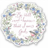 Wees stil en weet - Psalm 46:10 Sticker (Voorkant)
