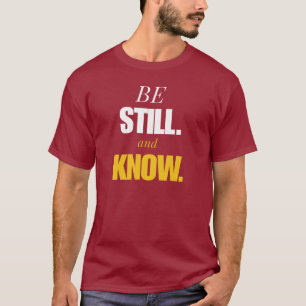Wees Stil En Weet - Spirituele Mentaliteit T-Shirt