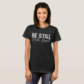 Wees stil en weet t-shirt (Voorkant volledig)
