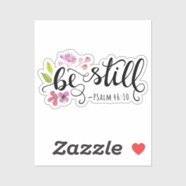 Wees stil - Psalm 46:10 Sticker