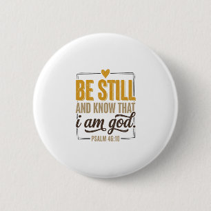 Wees stil Psalm 46_10 Vintage Christelijk T-shirt  Ronde Button 5,7 Cm