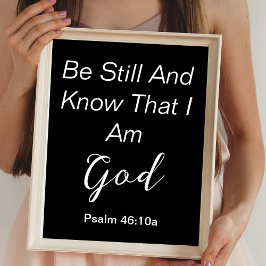 Wees stil Psalm Eenvoudig zwart wit Christelijk ci Poster