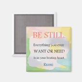 Wees stil - Rumi Quote Magneet (Voorkant / Achterkant)