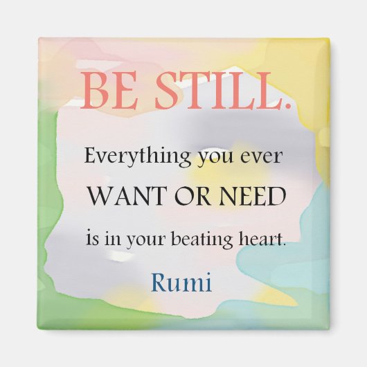 Wees stil - Rumi Quote Magneet (Voorkant)