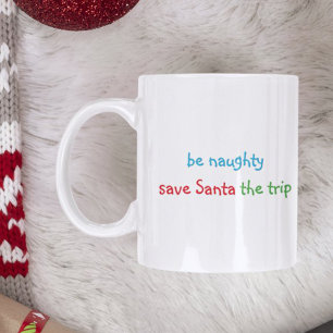 Wees Stout Grappige Kerstman Citaat Humor Heet Cho Koffiemok